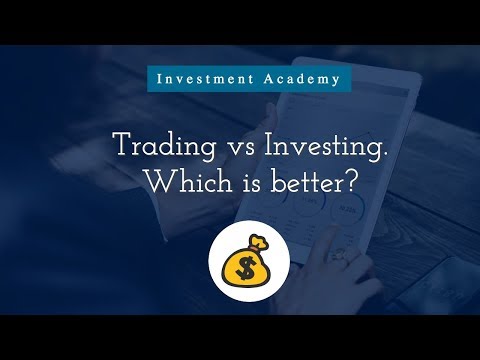 Trading vs Investing. Which is better?