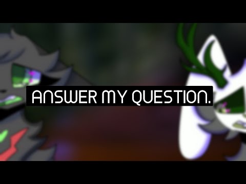 ANSWER MY QUESTION MEME [MYSTERIOUS]