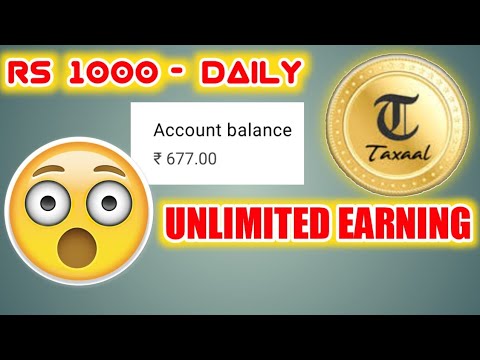 Unlimited Money Earning App || Taxaal App || 1000/- Daily