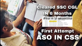 How I Cleared SSC CGL in 6 Months | ASO IN CSS | Complete Strategy for Pre + Mains