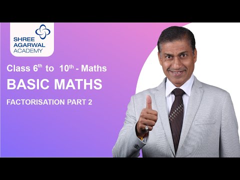 BASIC MATH | FACTORISATION PART 2 | SHREE AGARWAL ACADEMY | RATAN AGARWAL