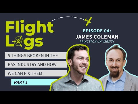 5 Things Broken in the BAS Industry and How We Can Fix Them, with James Coleman (Part 1)