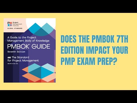 Changes to the PMBOK 7th edition. How does the PMBOK 7th edition impact your PMP Exam Prep in 2021?