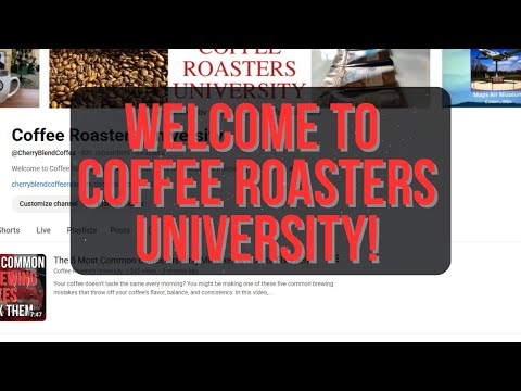 Ready to Brew Better Coffee? Welcome to Coffee Roasters University