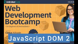 Web Development Bootcamp for Beginners and Intermediates | JavaScript DOM Pt2