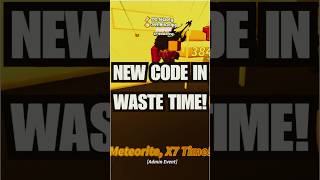 NEW OP CODE IN WASTE TIME!  #roblox