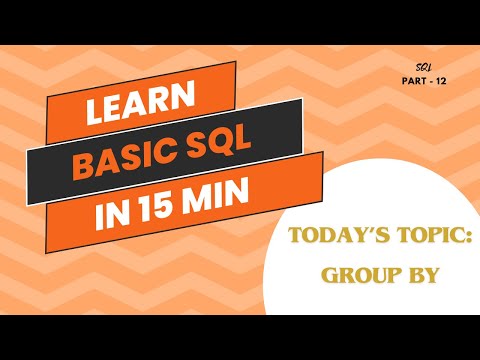 SQL Group By Tutorial for Beginners | Learn with Practical Example | Part 12