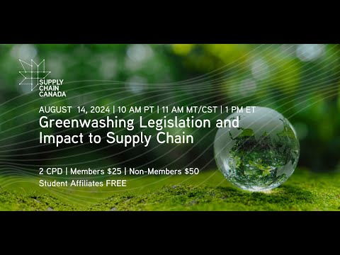 2024 08 Webinar - Greenwashing Legislation and Impact to Supply Chains