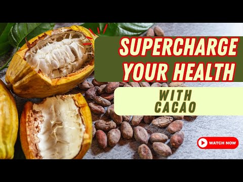 Discover the AMAZING Power of Cacao!