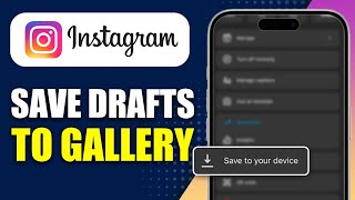 How To Save Instagram Draft Reels To Phone's Gallery - Save Draft Reels To Gallery