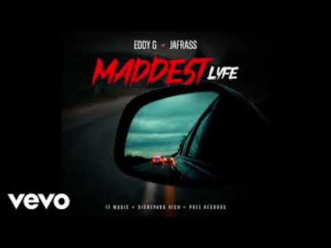 Eddy G ft Jafrass Maddest Life CLEAN