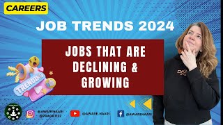 Job Trend for 2024 - Which jobs are declining and which jobs are growing?