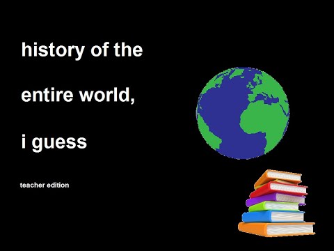 History of the world, I guess but it's for muh' history teach