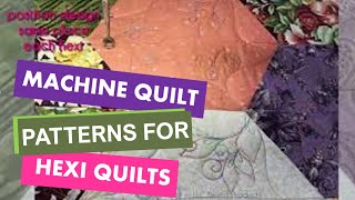 Machine Quilt Hexi 🐝Quilts with Free Motion Patterns by Sally Terry