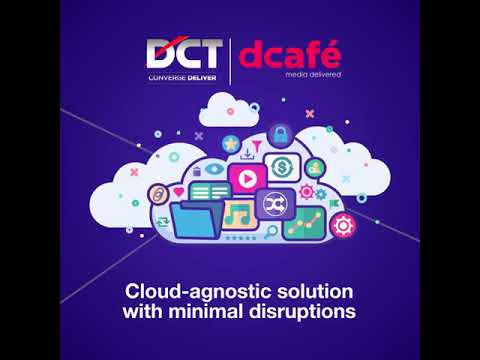 dcafé’s Cloud-agnostic platforms can operate with minimal disruptions | DCT |dcafe