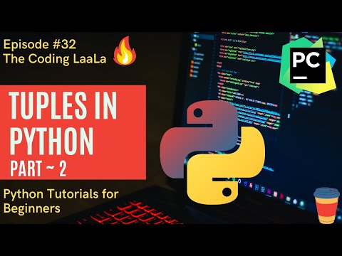 #32 Python Tutorial for Beginners | Tuples in Python [Part 2]🔥