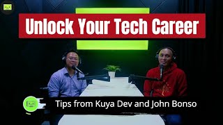Unlock Your Tech Career: Tips from Kuya Dev and John Bonso