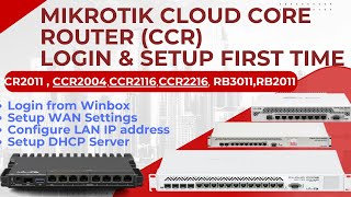 MikroTik Cloud Core router First time Setup | RB2011 |RB3011 |  CCR2004 |CCR2216-1G-12XS-2XQ