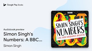 Simon Singh's Numbers: A BBC Radio Mathematics… by Simon Singh · Audiobook preview