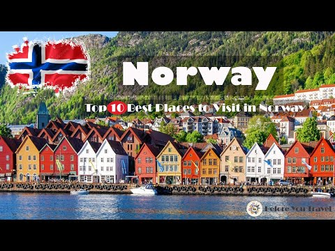 Top 10 Best Places to Visit in Norway | Before You Travel