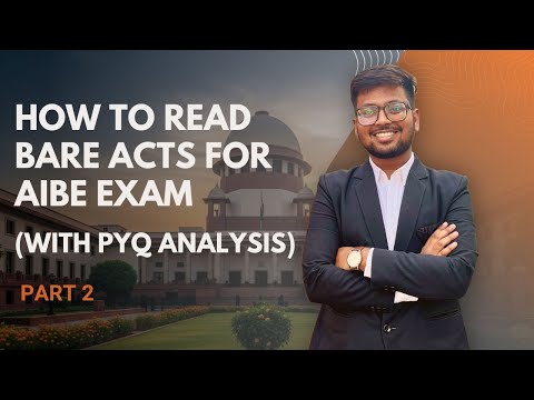 HOW TO PREPARE FOR AIBE 2026 | How to Read Bare Acts & Solve AIBE Exam Smartly | PART 2