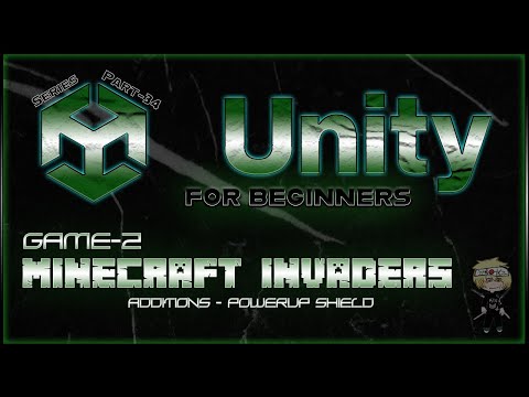 Part-34 of Unity for Beginners - Game2 - MineCraft Invaders - Add a Powerup Shield