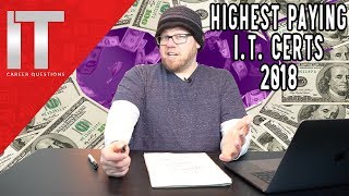 Highest Paying IT Certifications 2018 - Top 3 Certifications for 2018
