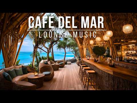 Sunset Chillout Lounge 🌅 Ibiza Bar Vibes & Café Del Mar Style Relaxing Music