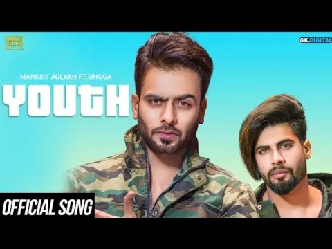 YOUTH | Mankirat Aulakh | Official Song | Feat Singa | Mix Singh | GK Digital | Latest Song 2018
