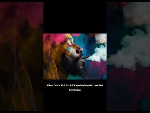 Ritual Dub – Vol. 1 🌿 | Full spiritual session now live #dubmusic #reggae #reggaewine#dubreggaevibes
