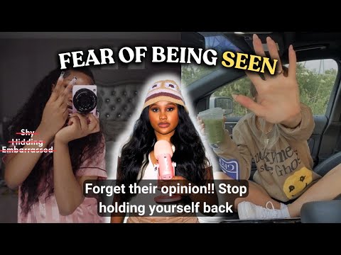 How To Get Over Your FEAR OF BEING SEEN | unleash your fullest potential + (spotlight effect)