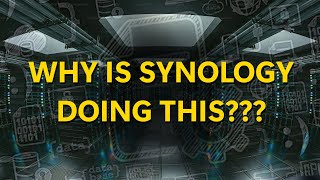 WHY IS SYNOLOGY DOING THIS??? (The RAID Room)