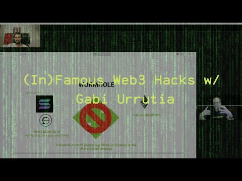 (In)Famous Web3 Hacks with Gabi Urrutia