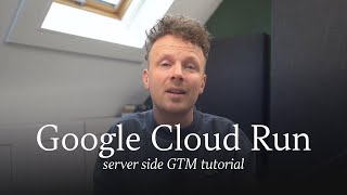 Google Cloud Run Server-Side GTM Setup (Step-by-Step Tutorial 2026)