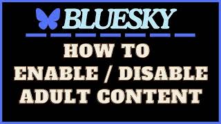 How To Enable Or Disable Adult Content On Bluesky | PC Tutorial