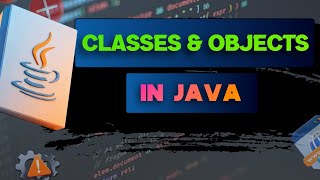 #6 Classes and Objects in Java | OOP Basics for Beginners