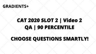 CAT 2020 Slot 2 | Smart Way to 90 Percentile - Video 2 | Gradients+