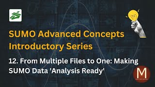 SUMO Advanced | From Multiple CSV Files to One : Making Your Simulation Outputs 'Analysis Ready'