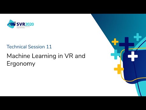 SVR | TS 11: Machine Leaning in VR  And Ergonomy