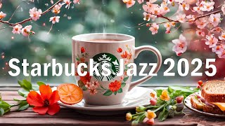 Relaxing Starbucks Coffee Music 2026 - Morning Cafe Jazz , Bossa Nova Music, Starbucks Jazz Playlist
