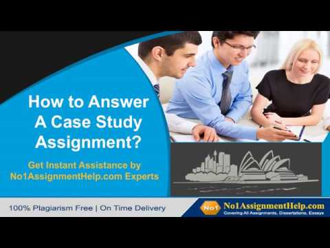 How to Answer A Case Study Assignment?  | Get Instant Assistance by No1AssignmentHelp.com Experts