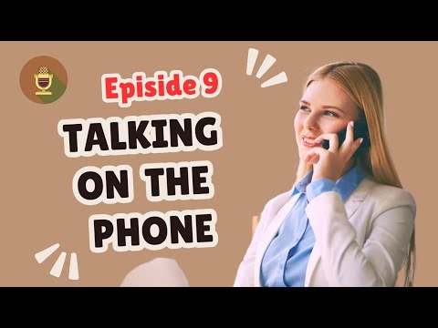 Episode 9 Talking on the Phone in English – Essential Phrases and Confidence Boosters