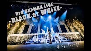 【ベアードアード】ベアードアード − 3rd ONEMAN LIVE-BLACK or WHITE-