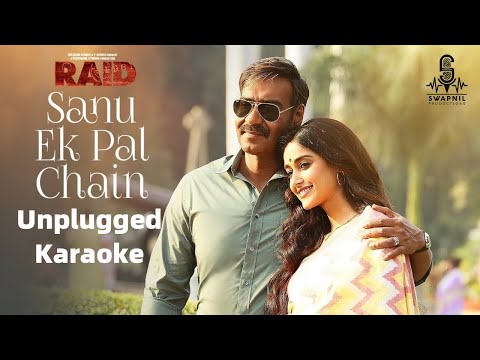 Sanu Ek Pal Chain | Unplugged Karaoke | Raid | Swapnil Productions