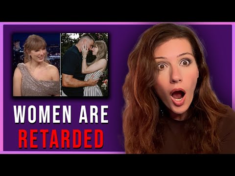 Women Are Retarded: Part 4