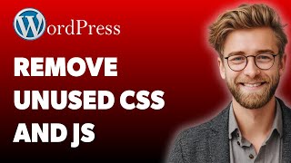 How To Remove Unused Css And Js In Wordpress Increase Website Speed 3x [2025 Guide]