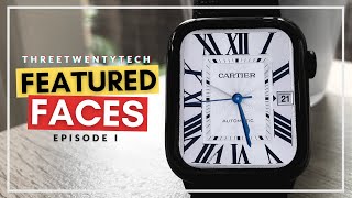 'Cartier Tank' - Ep 1: Featured Faces ⌚️ (Apple Watch Series 1-6!) - Clockology Custom Watch Faces