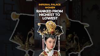 Qing Dynasty Harem Women RANKED from Highest to Lowest!