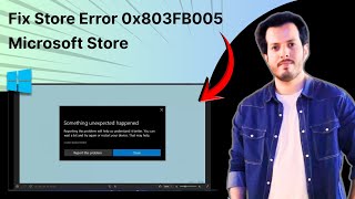How To Fix Microsoft Store Error 0x803FB005 in Windows 11 and 10 Step By Step Full Guide
