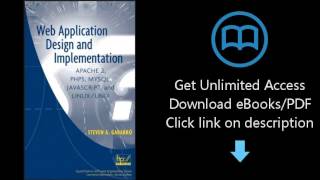 Download Web Application Design and Implementation: Apache 2, PHP5, MySQL, JavaScript, and Linux PDF